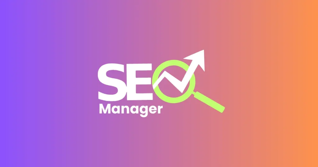 Read more about the article Role of an SEO Manager in Digital Marketing